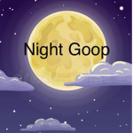 Night goop