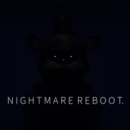 FNAF: Nightmare Reboot
