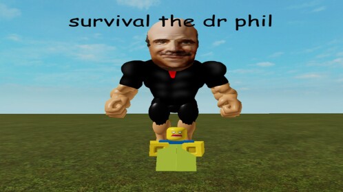 Survival The Dr.Phil The Killer