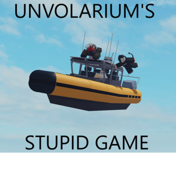 Unvolarium's Stupid Game