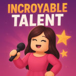 ROBLOX INCROYABLE TALENT