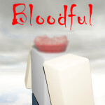 Bloodful 13+