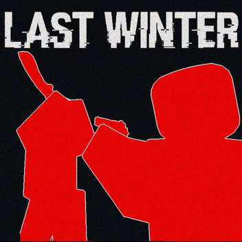 Last Winter [2021 "OLD" ver]