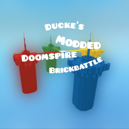 Ducke's Modded Doomspire BrickBattle