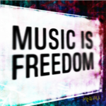 Music Is Freedom!