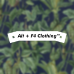 Alt + F4 Clothing™