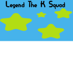 Legend the K squad