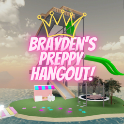 Brayden's Preppy Hangout!