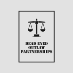 Dead Eyed Outlaw Partnerships