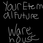 YourEternalFuture’s Warehouse