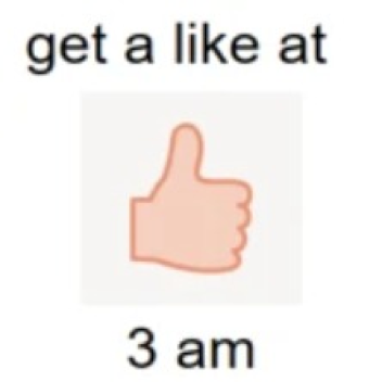 get a like at 3 am