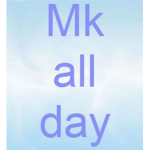 Mk all day