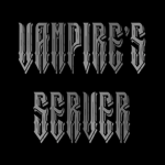 VAMPIRE'S SERVER