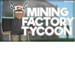 Mining factory tycoon fan club