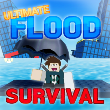 Ultimate Flood Survival! 🌊 [DATA RESET]