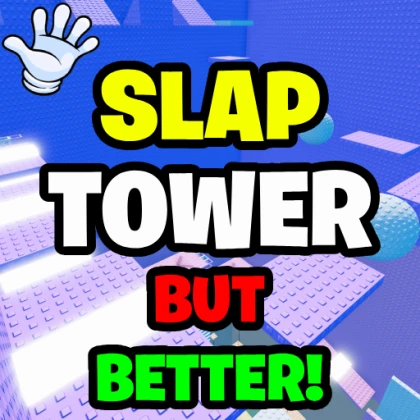 Slap Tower But Better!