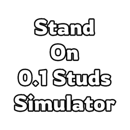 Stand On 0.1 Studs Simulator