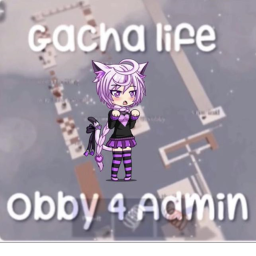 Gacha Life obby for admin! (80k!!)