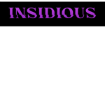 Insidious Worlds