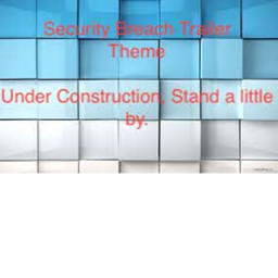 Security Breach Trailer Theme