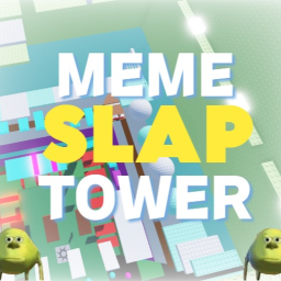 Meme slap tower 🕸🔥