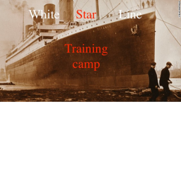 White_Star_Line Training Camp