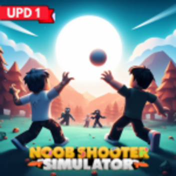 Noob Shooter Simulator (WORKING)