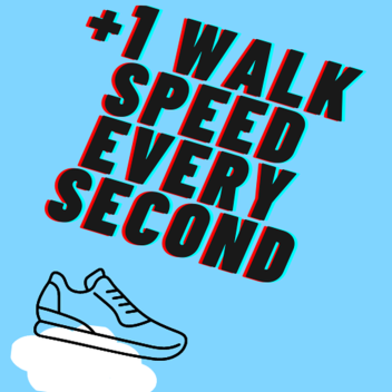 +1 walk speed every second