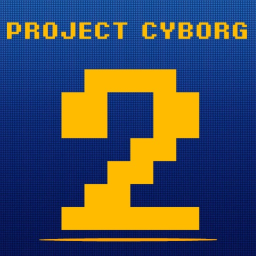 Project Cyborg 2