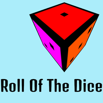 Roll Of The Dice