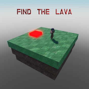 Find The LAVA 💀