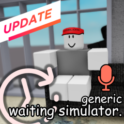generic waiting simulator[v2.5]