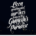 [FND] Gangsta's Paradise
