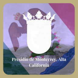 Monterrey Presidio | Upper California