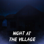 Night At The Village [STORY]