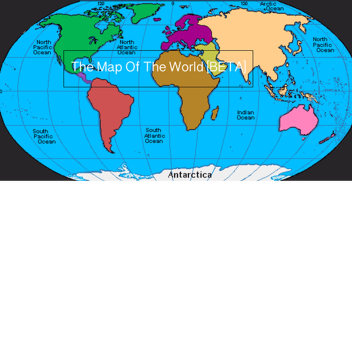 The Map Of The World [BETA]