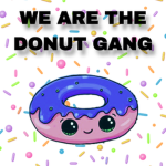 We Are The Donut Gang!!