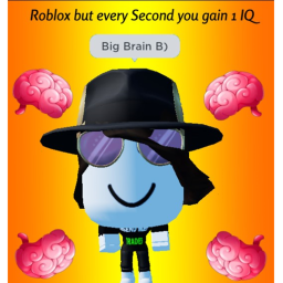 Roblox but every second you gain +1 IQ