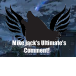 mike jack ultimate's comment!