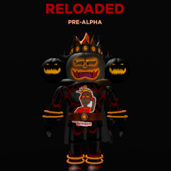 Reloaded [Pre-Alpha]