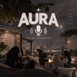 AURA VC 🎙️ | Voice Hangout