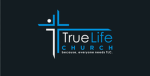True Life Church (service announcements)