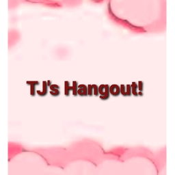 Tj's Hangout  ~F3x~
