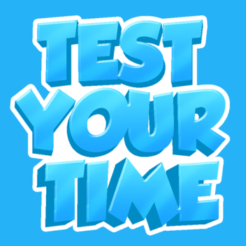 Test Your Time!