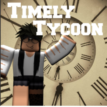  Timely Tycoon 