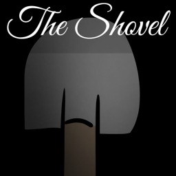 THE SHOVEL [A survival horror game]