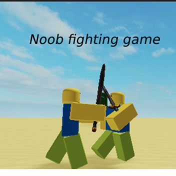 Noob fighting game 
