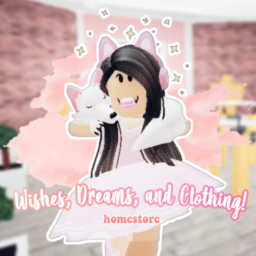 Wishes, Dreams and Clothing Homestore