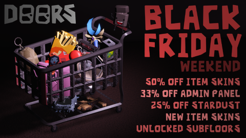 BLACK FRIDAY WEEKEND