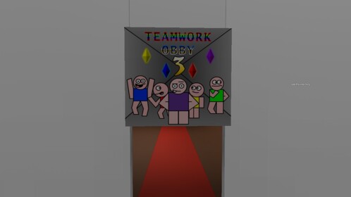 Teamwork Obby 4 players!